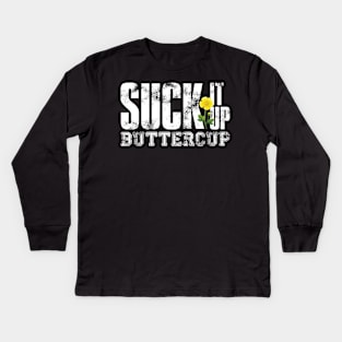 Suck It Up Kids Long Sleeve T-Shirt